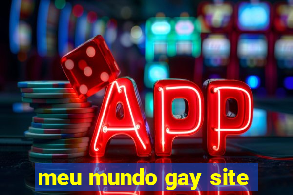 meu mundo gay site